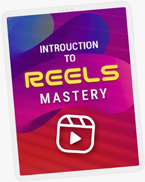Instagram Reels Mastery Course
